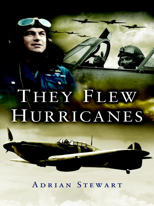 Title details for They Flew Hurricanes by Adrian Stewart - Available